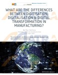 GoodReads@BIC - What Are the Differences Between Digitisation, Digitalisation and Digital Transformation in Manufacturing